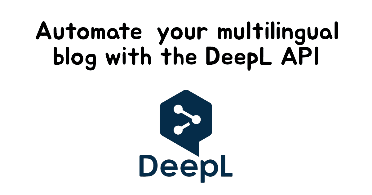 Automate your multilingual blog with the DeepL API thumbnail